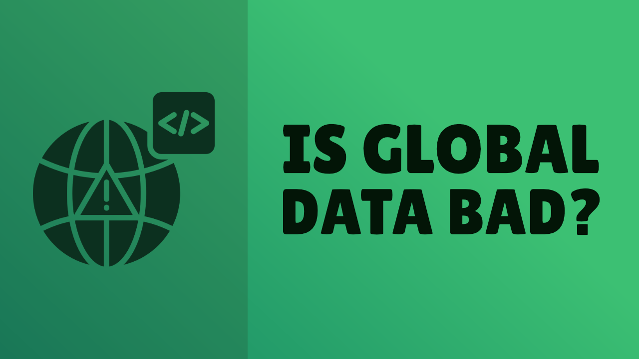Preview image for Is global data bad?