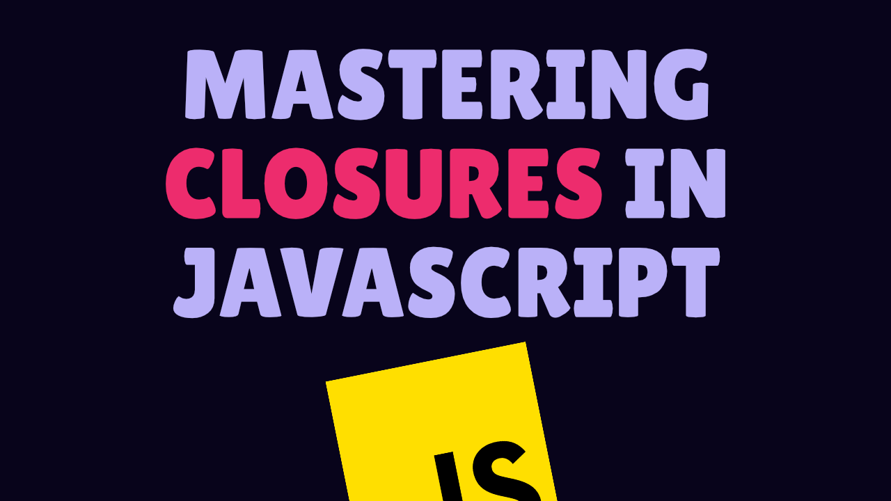 Preview image for Mastering closures in JavaScript