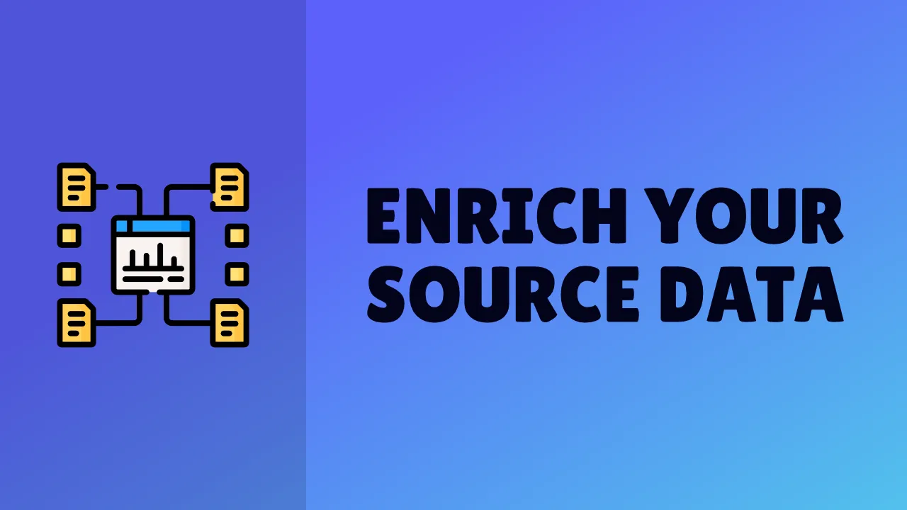 How to add additional data to your source data