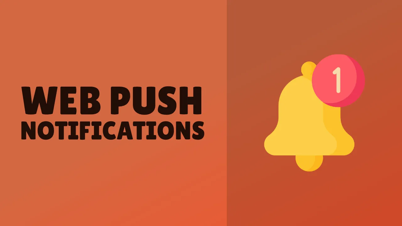 How to Add Web Push Notifications to Your Web App