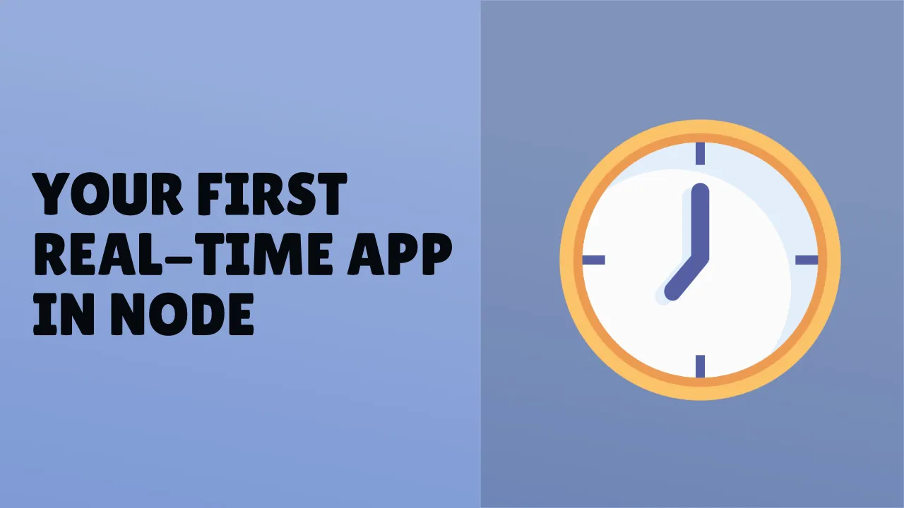 Your First Real-Time App in Node