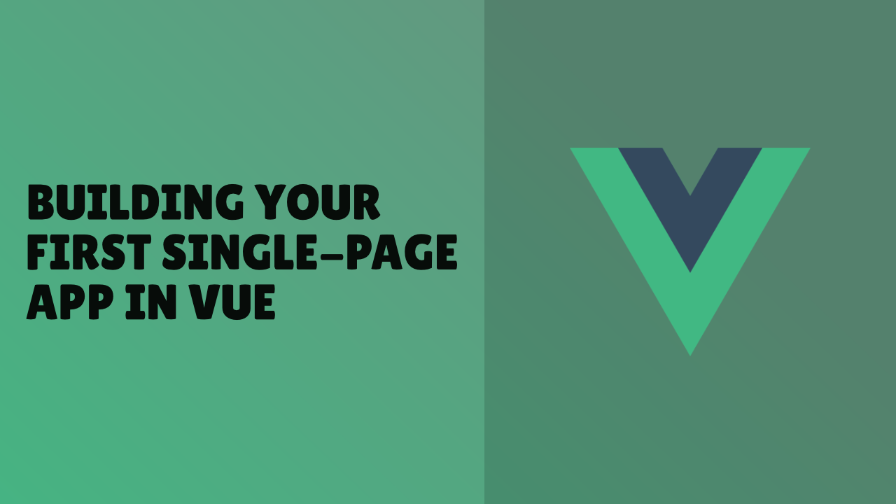 Preview image for Building Your First Single-Page Application in Vue